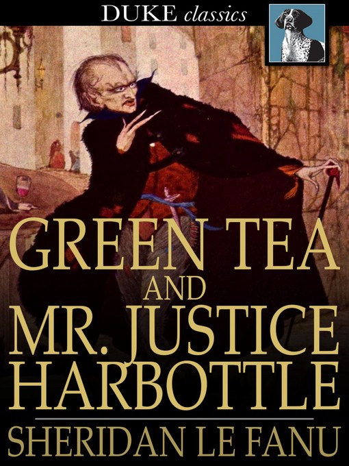 Title details for Green Tea and Mr. Justice Harbottle by Sheridan Le Fanu - Available